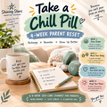 Take a Chill Pill: 4-week Parent Reset